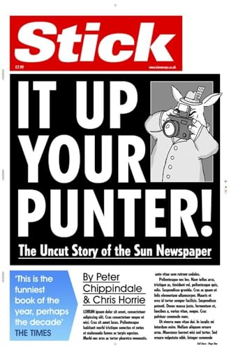 Stick It Up Your Punter!: The Uncut Story Of The Sun Newspaper (Pocket Books) von Pocket Books
